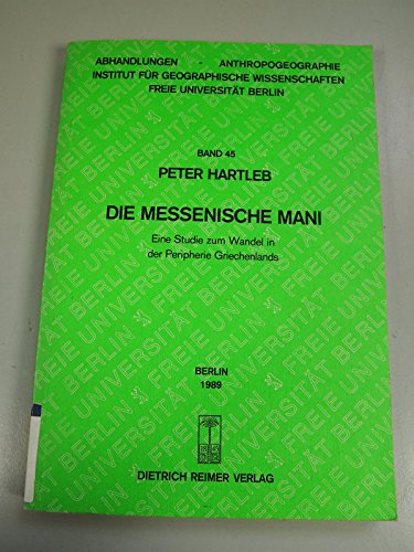 Beispielbild fr Die messenische Mani : eine Studie zum Wandel in der Peripherie Griechenlands. Dissertation. Abhandlungen Anthropogeographie 45. zum Verkauf von Wissenschaftliches Antiquariat Kln Dr. Sebastian Peters UG