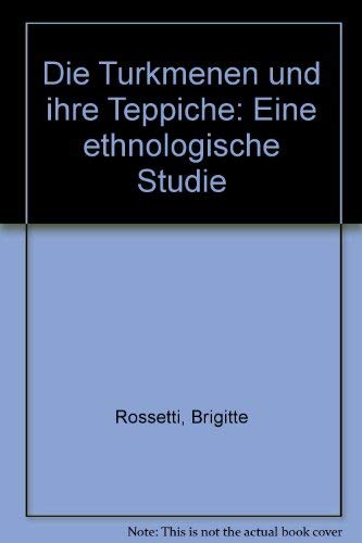 Beispielbild fr Die Turkmenen und ihre Teppiche. Eine Ethnologische Studie (The Turkmen and their carpets, an ethnographic study) zum Verkauf von The Rug Book Shop