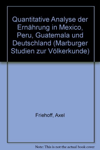 Quantitative Analyse der Ernährung in Mexiko, Peru, Guatemala und Deutschland.