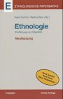 Ethnologie : Einführung und Überblick. Ethnologische Paperbacks. - Fischer, Hans (Hrsg.)