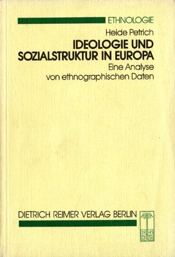 Imagen de archivo de Ideologie und Sozialstruktur in Europa: Eine Analyse von ethnographischen Daten (Ethnologie) (German Edition) a la venta por Zubal-Books, Since 1961