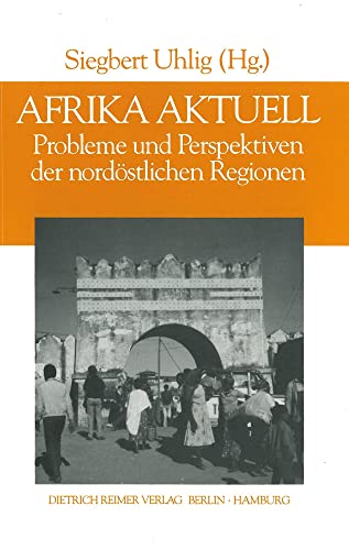 Beispielbild fr Afrika aktuell : Probleme und Perspektiven der nordstlichen Regionen zum Verkauf von Buchpark