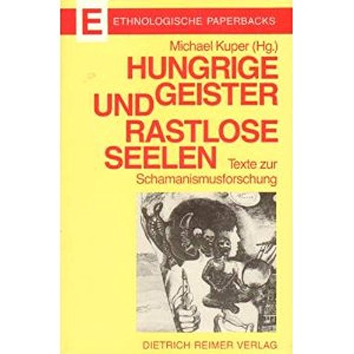 Stock image for Hungrige Geister und rastlose Seelen: Texte zur Schamanismusforschung. for sale by INGARDIO