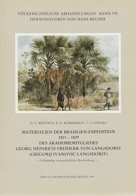 9783496005346: Materialien der Brasilien-Expedition 1821-1829 des Akademiemitgliedes Georg Heinrich Freiherr von Langsdorff (Grigorij Ivanovic Langsdorff): Vollstndige wissenschaftliche Beschreibung