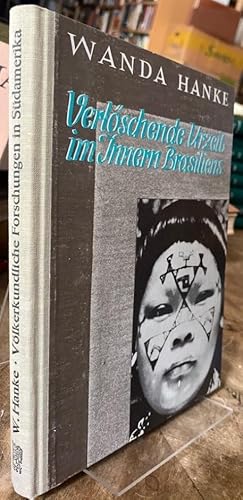 9783496005841: Verlschende Urzeit im Innern Brasiliens: Vlkerkundliche Forschungen in Sdamerika - Hanke, Wanda