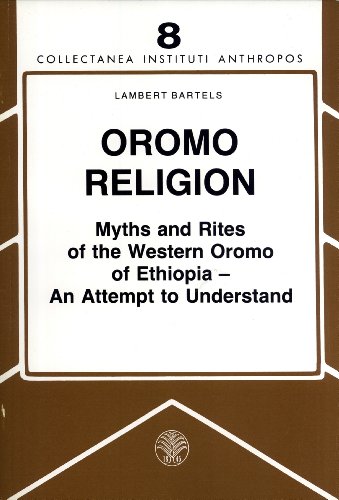 9783496006718: Oromo religion: Myths and rites of the Western Oromo of Ethiopia, an attempt to understand (Collectanea Instituti Anthropos)