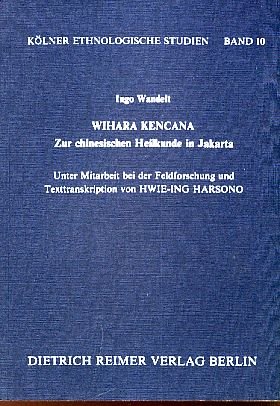 9783496008316: Wihara Kencana: Zur chinesischen Heilkunde in Jakarta (Kolner ethnologische Studien) (German Edition)
