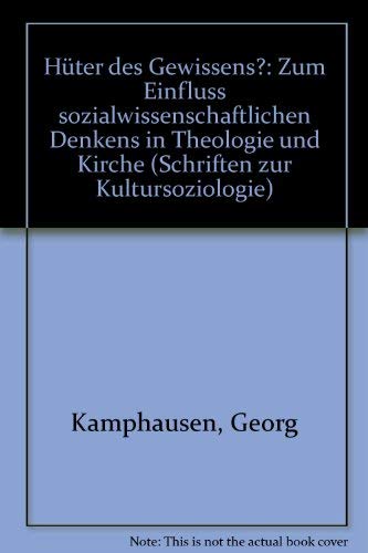 Hüter des Gewissens? Zum Einfluss sozialwissenschaftlichen Denkens in Theologie und Kirche.