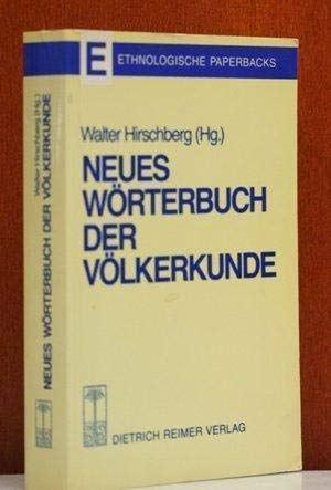 Neues Wörterbuch der Völkerkunde. (= Ethnographische Paperbacks). - Hirschberg, Walter