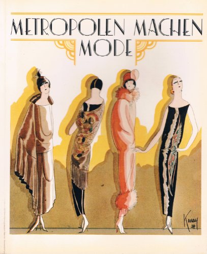 Metropolen machen Mode "Haute Couture der Zwanziger Jahre" Katalog zur Ausstellung des Kunstgewer...