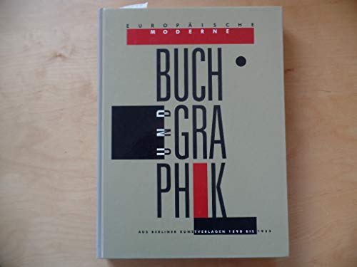 9783496010579: Europäische Moderne: Buch und Graphik aus Berliner Kunstverlagen 1890-1933 (German Edition)