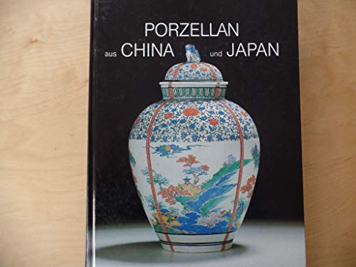 Beispielbild fr Porzellan aus China und Japan: Die Porzellangalerie der Landgrafen von Hessen-Kassel, Staatliche Kunstsammlungen Kassel (Kataloge der Abteilung Kunsthandwerk und Plastik) (German Edition) zum Verkauf von GF Books, Inc.