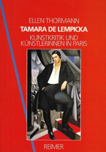 Tamara de Lempicka: Kunstkritik und Künstlerinnen in Paris - Thormann, Ellen