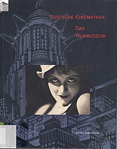 Deutsche Kinemathek: Das Filmmuseum (Gegenwart Museum) (German Edition) (9783496011170) by Stiftung Deutsche Kinemathek