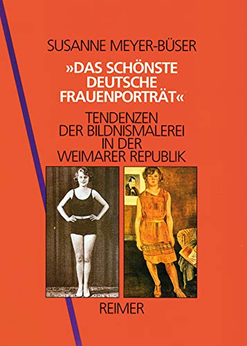 Das schoÌˆnste deutsche FrauenportraÌˆt: Tendenzen der Bildnismalerei in der Weimarer Republik (German Edition) (9783496011248) by Meyer-BuÌˆser, Susanne