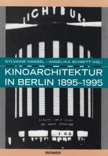 Beispielbild fr Kinoarchitektur in Berlin 1895 - 1995 zum Verkauf von Antiquariaat Berger & De Vries