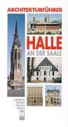 Architekturführer Halle an der Saale Brülls, Holger and Dietzsch, Thomas - Brülls, Holger; Dietzsch, Thomas