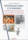Beispielbild fr Reproduktionsstichwerke. : Vermittlung alter und neuer Kunst im 18. und frhen 19. Jahrhundert. zum Verkauf von Buchpark
