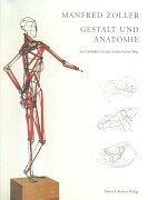 9783496012252: Gestalt und Anatomie: Ein Leitfaden fr den bildnerischen Weg