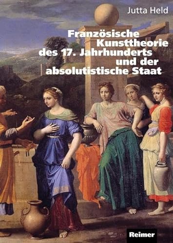 Imagen de archivo de Franz�sische Kunsttheorie des 17. Jahrhunderts und der absolutistische Staat. a la venta por BMV Bloor
