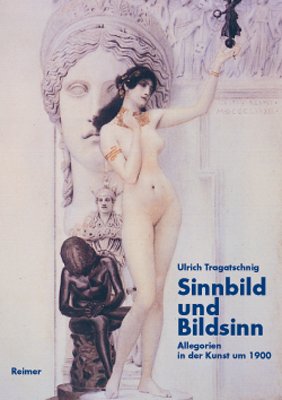 Sinnbild und Bildsinn. Allegorien in der Kunst um 1900.