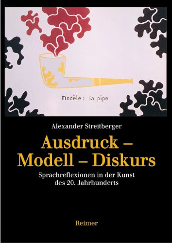 Beispielbild fr Ausdruck - Modell - Diskurs. Sprachreflexion in der Kunst des 20. Jahrhunderts zum Verkauf von medimops