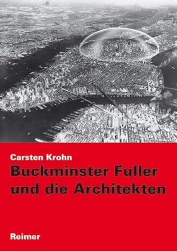 Buckminster Fuller und die Architekten (9783496013037) by Krohn, Carsten