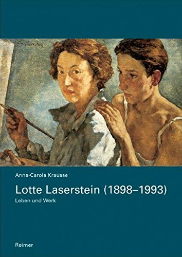 Lotte Laserstein : (1898 - 1993) ; Leben und Werk. Illustriertes Werkverzeichnis auf CD-Rom mit ca. 700, meist farbigen Abb. - Krauße, Anna-Carola,i1962- ; Laserstein, Lotte,i1898-1993 [Ill.]