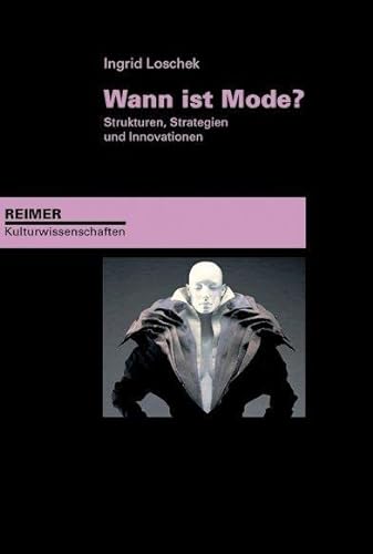 Wann ist Mode?: Strukturen, Strategien und Innovationen (9783496013747) by Loschek, Ingrid