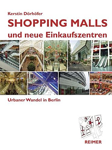 Shopping-Malls und neue Einkaufszentren. Urbaner Wandel in Berlin.