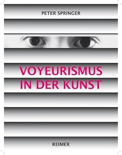 Beispielbild fr Voyeurismus in der Kunst zum Verkauf von Books Unplugged