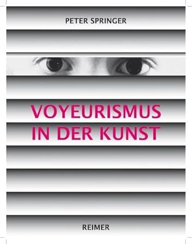 9783496013907: Voyeurismus in der Kunst
