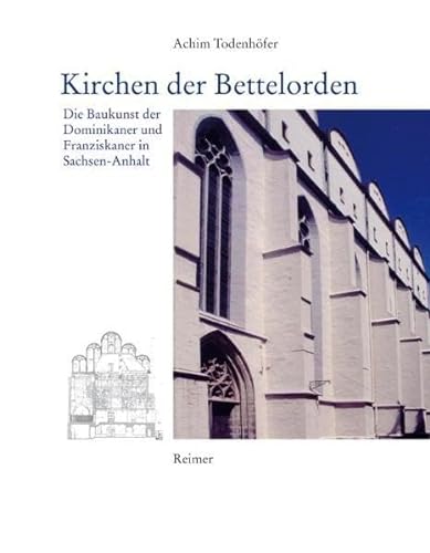 Kirchen der Bettelorden - Todenhöfer, Achim