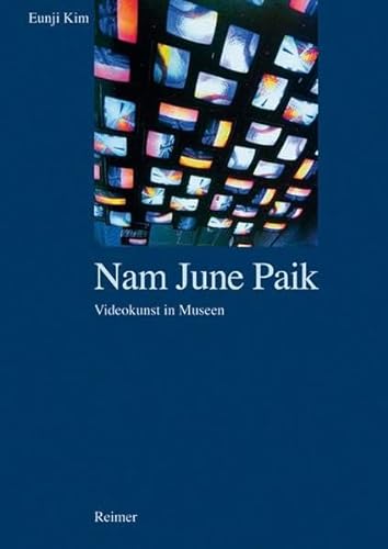 Nam June Paik. Videokunst in Museen. Globalisierung und lokale Rezeption.