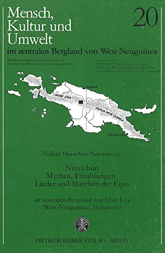 9783496015208: Ninye bun - Mythen, Erzhlungen, Lieder und Mrchen der Eipoim zentralen Bergland von Irian Jaya (West Neuguinea), Indonesien