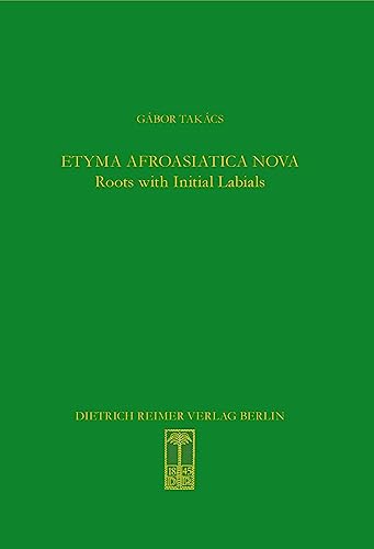 9783496015581: Etyma Afroasiatica Nova: Roots With Initial Labials (*b-,*p-,*f-,*m-)