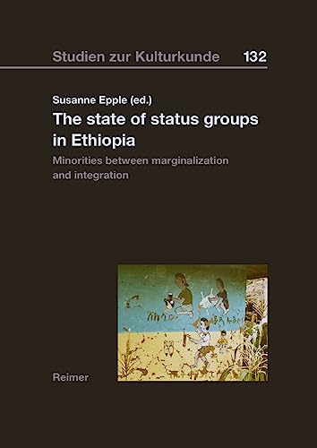 9783496015871: The State of Status Groups in Ethiopia: Minorities Between Marginalization and Integration