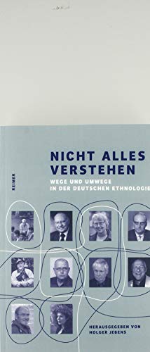 9783496016267: Nicht Alles Verstehen: Wege Und Umwege in Der Deutschen Ethnologie (German Edition)