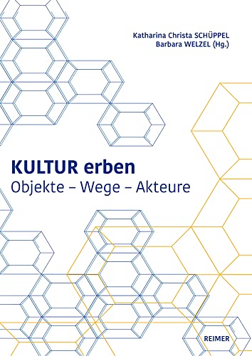 Beispielbild fr Kultur Erben: Objekte - Wege - Akteure zum Verkauf von Revaluation Books