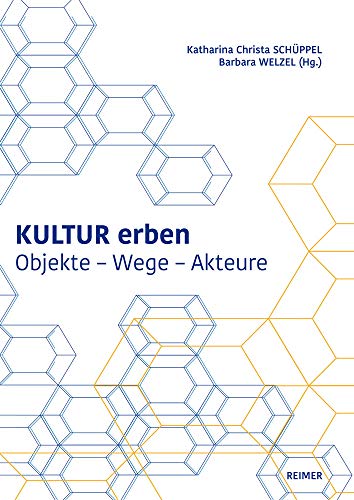 Stock image for Kultur Erben: Objekte - Wege - Akteure for sale by Revaluation Books