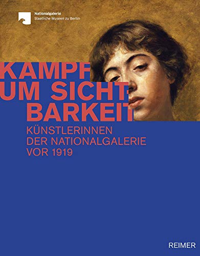 9783496016342: Kampf um Sichtbarkeit: Knstlerinnen der Nationalgalerie vor 1919