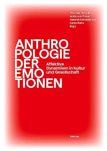 Beispielbild fr Anthropologie Der Emotionen: Affektive Dynamiken in Kultur Und Gestellschaft (German Edition) [Hardcover ] zum Verkauf von booksXpress