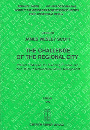 Beispielbild fr The challenge of the regional city Political traditions, the planning process, and their roles in metropolitan growth management zum Verkauf von Buchpark