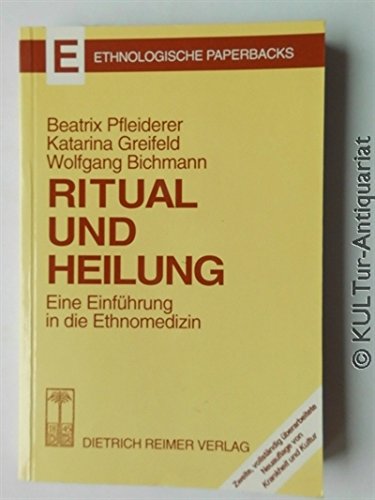 Ritual und Heilung. eEine Einführung in die Ethnomedizin.