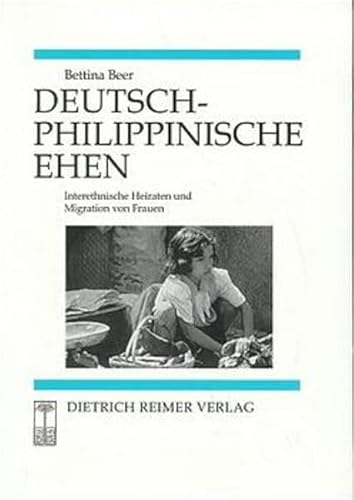 9783496026013: Deutsch-philippinische Ehen: Interethnische Heiraten und Migration von Frauen