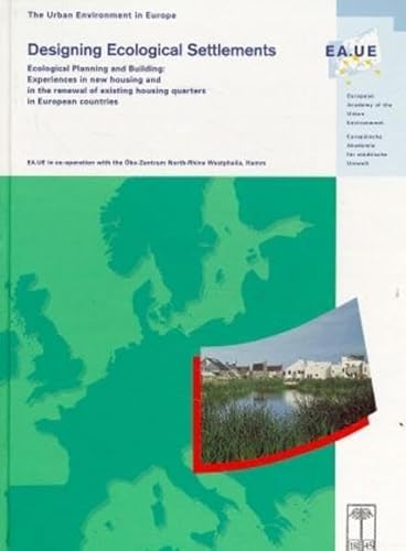 Beispielbild fr Designing ecological settlements: Ecological planning and building : experiences in new housing and in the renewal of existing housing quarters in . urban environment in Europe) (German Edition) zum Verkauf von HPB-Red