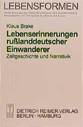 Stock image for Lebenserinnerungen rulanddeutscher Einwanderer. Zeitgeschichte und Narrativik. for sale by Antiquariat Kai Gro