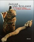 Stock image for Jaguar and Schlange : Der Kosmos der Indianer in Mittel and Suedamerika for sale by HPB-Red