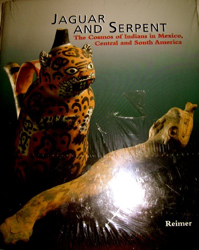 Beispielbild fr Jaguar and Serpent: The Cosmos of Indians in Mexico, Central and South America zum Verkauf von HPB-Diamond