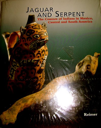 Stock image for Jaguar and Serpent: The Cosmos of Indians in Mexico, Central and South America for sale by HPB-Diamond